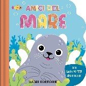 AMICI DEL MARE - PRIMI LIBRI FINESTRELLE - babykid