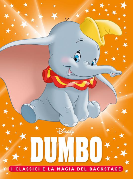 DUMBO I CLASSICI LA MAGIA DEL BACKSTAGE - babykid